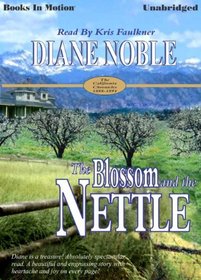 The Blossom & The Nettle, California Chronicles, Book 2
