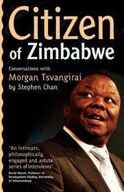 Citizen of Zimbabwe. Conversations with Morgan Tsvangirai