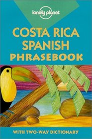 Lonely Planet Costa Rica Spanish Phrasebook (Phrasebooks)