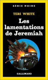 Les lamentations de jeremiah (French Edition)