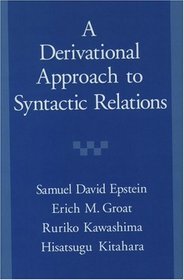 A Derivational Approach to Syntactic Relations