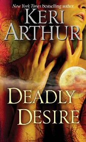 Deadly Desire (Riley Jenson, Guardian, Bk 7)