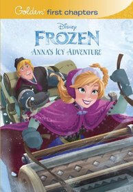 Anna's Icy Adventure (Disney Frozen) (Golden First Chapters)
