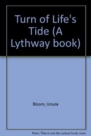 Turn of Life's Tide (A Lythway book)
