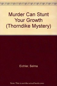 Murder Can Stunt Your Growth (Desiree Shapiro, Bk 3) (Large Print)