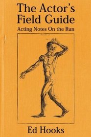 The Actor's Field Guide: Acting Notes on the Run