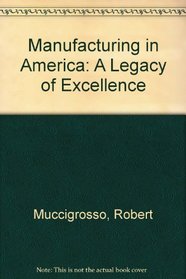 Manufacturing in America: A Legacy of Excellence