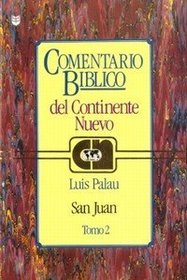 Comentario Biblico Del Continente Nuevo - San Juan: Tomo 2
