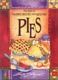 Best Of Favorite Recipes From Quilters: Pies (The Best of Favorite Recipes from Quilters)