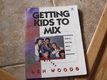Getting Kids to Mix