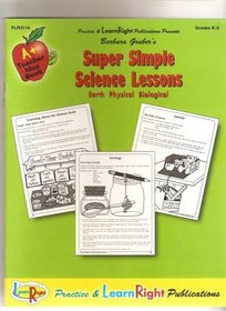 Super Simple Science Lessons: Earth, Physical, Biological (Grades K-5)