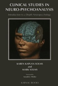 Clinical Studies in Neuro-Psychoanalysis : An Introduction to Depth Neuropsychology