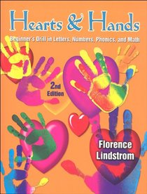 Hearts & Hands: Beginner's Drill in Letters, Numbers, Phonics and Math