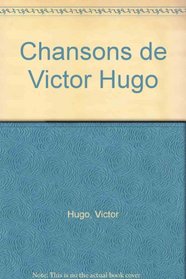 Chansons de Victor Hugo (French Edition)