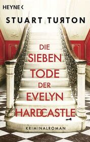 Die sieben Tode der Evelyn Hardcastle (The Seven Deaths of Evelyn Hardcastle) (German Edition)