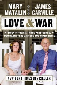 Love & War: Twenty Years, Three Presidents, Two Daughters, and One Louisiana Home