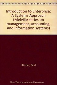 Introduction to Enterprise: A Systems Approach (Melville series on management, accounting, and information systems)