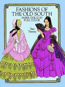 Fashions of the Old South Paper Dolls in Full Color (Paper Dolls)