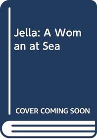 Jella: A Woman at Sea