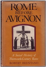 Rome Before Avignon: A Social History of Thirteenth Century Rome