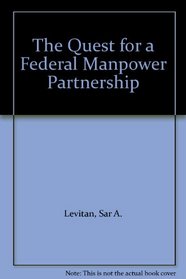 The Quest for a Federal Manpower Partnership
