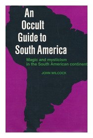 An occult guide to South America
