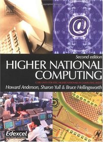 Higher National Computing, Second Edition: Core Units for BTEC Higher Nationals in Computing and IT