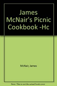 James McNair's Picnic Cookbook -Hc