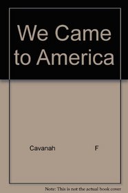 We Came to America: An Anthology