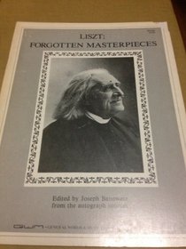 Liszt: Forgotten Masterpieces