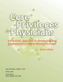 Core Privileges for Physicians, Sixth Edition