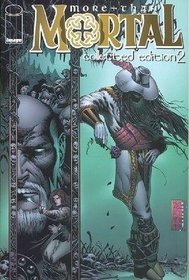 More Than Mortal: Collected Edition, Vol 2