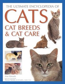The Ultimate Encyclopedia of Cats, Cat Breeds & Cat Care