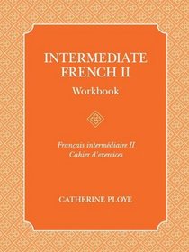 Intermediate French II Workbook (French Edition)