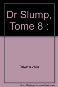 Dr Slump, tome 8