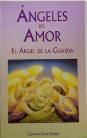 Angeles del amor. El ngel de la guarda (Spanish Edition)
