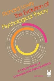 The Evolution of Psychological Theory: A Critical History of Concepts and Presuppositions