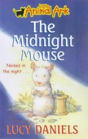 The Little Animal Ark 3: the Midnight Mouse (Little Animal Ark)