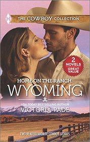 Home on the Ranch: Wyoming: Cowboy's Caress / Cowboy's Baby