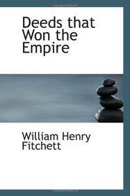 Deeds that Won the Empire: Historic Battle Scenes