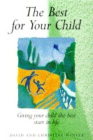 The Best for Your Child: Help for New Parents (Pocketbooks)