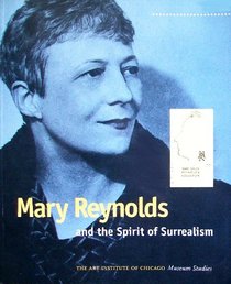 Mary Reynolds and the Spirit of Surrealism (Art Institute of Chicago Museum Studies Vol. 22)