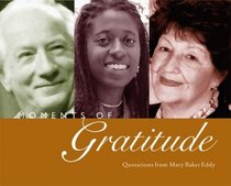 Moments of Gratitude: Quotations from Mary Baker Eddy