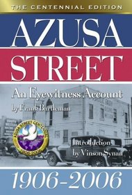 Azusa Street the Centennial Edition