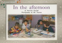 In the Afternoon (Rigby PM Collection: Platinum Edition: Green & Orange Level)