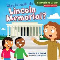 What Is Inside the Lincoln Memorial? (Cloverleaf Books: Our American Symbols)