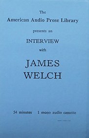 James Welch, Interview