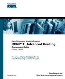 CCNP 1 : Advanced Routing Companion Guide (Cisco Networking Academy Program) (2nd Edition) (Cisco Networking Academy Program Series)