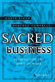 Sacred Business: Resurrecting the Spirit of Work