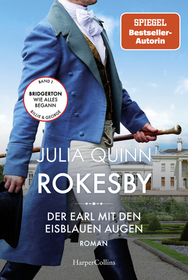 Rokesby - Der Earl mit den eisblauen Augen (Because of Miss Bridgerton) (Bridgerton: Rokesby, Bk 1) (German Edition)